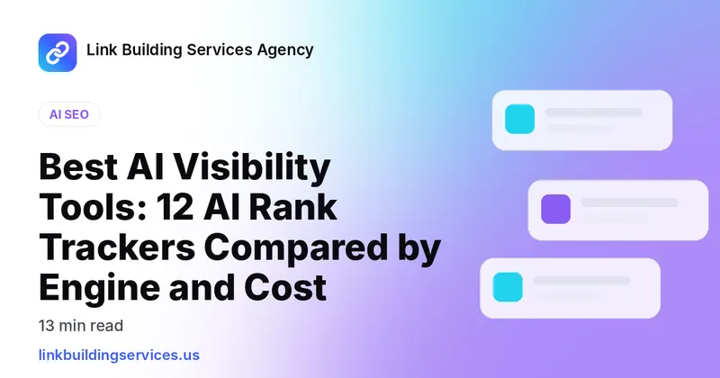 Best AI Visibility Tools: 12 AI Rank Trackers Compared by Engine and Cost