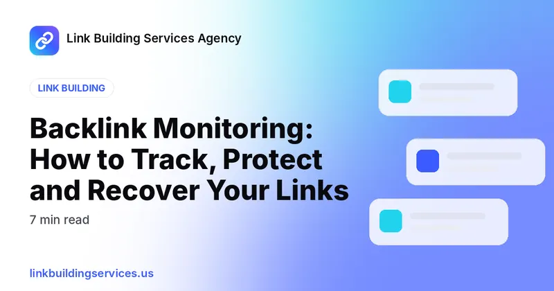 Backlink Monitoring: How to Track, Protect and Recover Your Links
