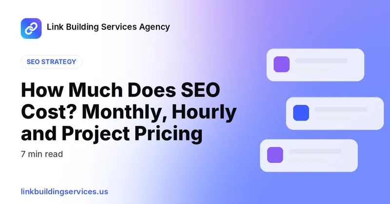 How Much Does SEO Cost? Monthly, Hourly and Project Pricing