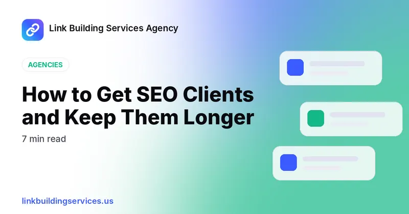 How to Get SEO Clients and Keep Them Longer